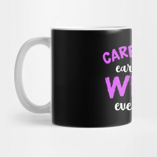 Caregivers Earn Their Wings Everyday Mug